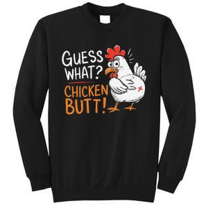 Funny Guess What Chicken Butt Funny Joke Sarcastic Family Sweatshirt