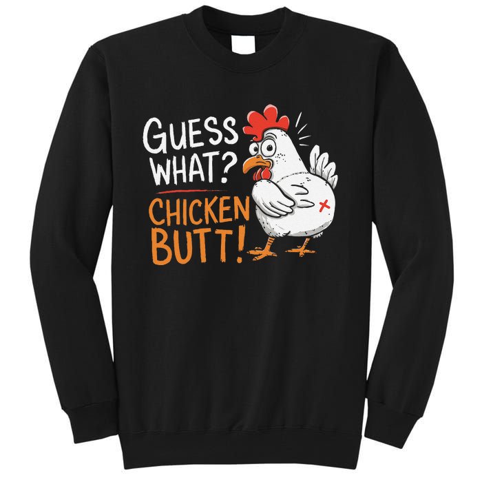 Funny Guess What Chicken Butt Funny Joke Sarcastic Family Tall Sweatshirt