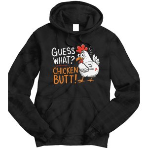 Funny Guess What Chicken Butt Funny Joke Sarcastic Family Tie Dye Hoodie