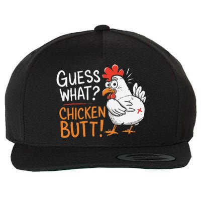 Funny Guess What Chicken Butt Funny Joke Sarcastic Family Wool Snapback Cap