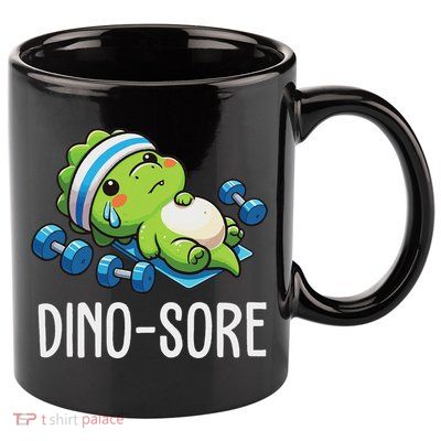 Funny Gym Workout Dinosaur Weight Lifting Gym Dino Sore 11oz C Handle Ceramic Mug
