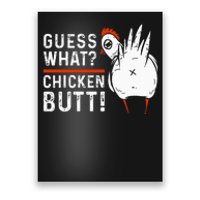 Funny Guess What Chicken Butt! White Poster