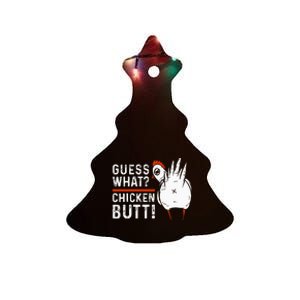 Funny Guess What Chicken Butt! White Ceramic Tree Ornament