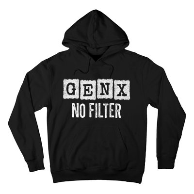 Funny Gen X Sayings Generation X No Filter Gen X Hoodie