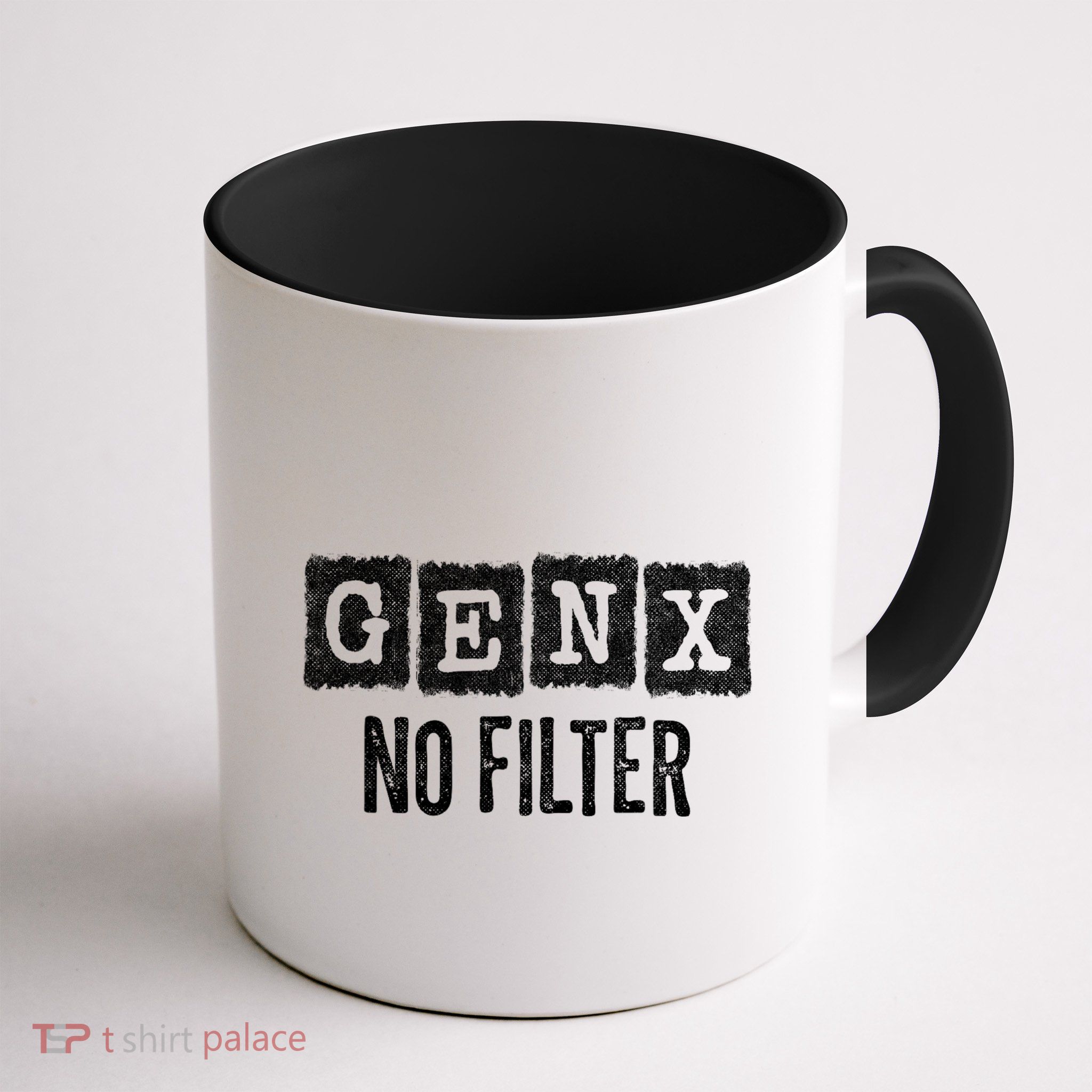 Funny Gen X Sayings Generation X No Filter Gen X Mug