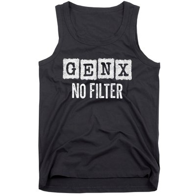 Funny Gen X Sayings Generation X No Filter Gen X Tank Top