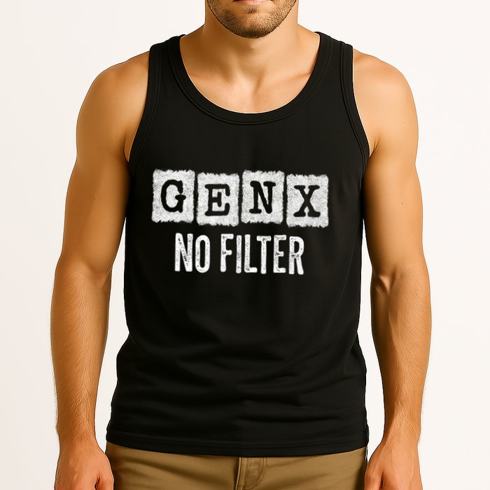 Funny Gen X Sayings Generation X No Filter Gen X Tank Top