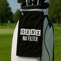Funny Gen X Sayings Generation X No Filter Gen X Golf Towel