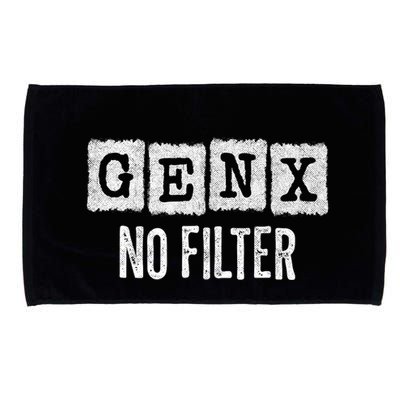 Funny Gen X Sayings Generation X No Filter Gen X Microfiber Hand Towel