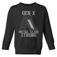 Funny Gen X Generation Gen X Metal Slide Strong Toddler Sweatshirt