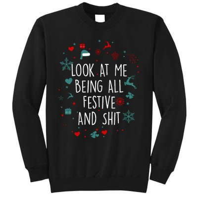 Funny Groovy Xmas Look At Me Being All Festive And Shit Sweatshirt