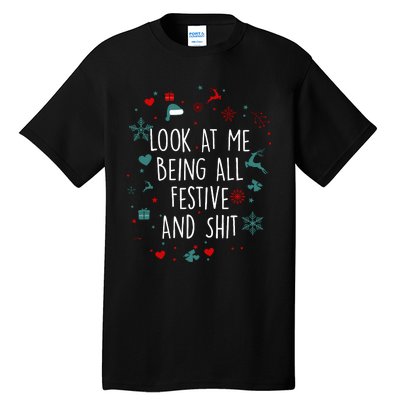 Funny Groovy Xmas Look At Me Being All Festive And Shit Tall T-Shirt