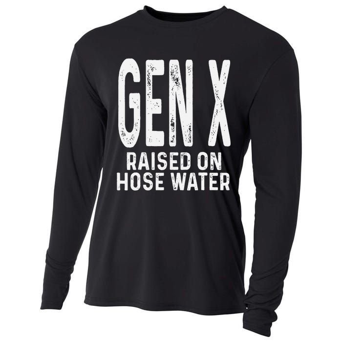 Funny Gen X Raised On Hose Water Humor Generation X Gift Cooling Performance Long Sleeve Crew