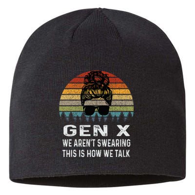 Funny Gen X We ArenT Swearing This Is How We Talk Retro Sustainable Beanie