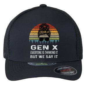 Funny Gen X Everyone Is Thinking But We Say It Retro Flexfit Unipanel Trucker Cap