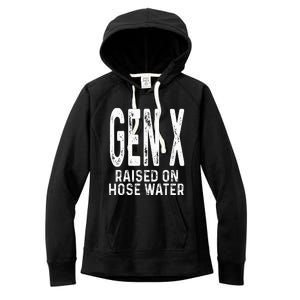 Funny Gen X Raised On Hose Water Humor Generation X Design Women's Fleece Hoodie