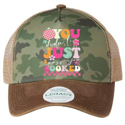 Funny Groovy You Didnt Just Pass You Cooked Teacher School Legacy Tie Dye Trucker Hat