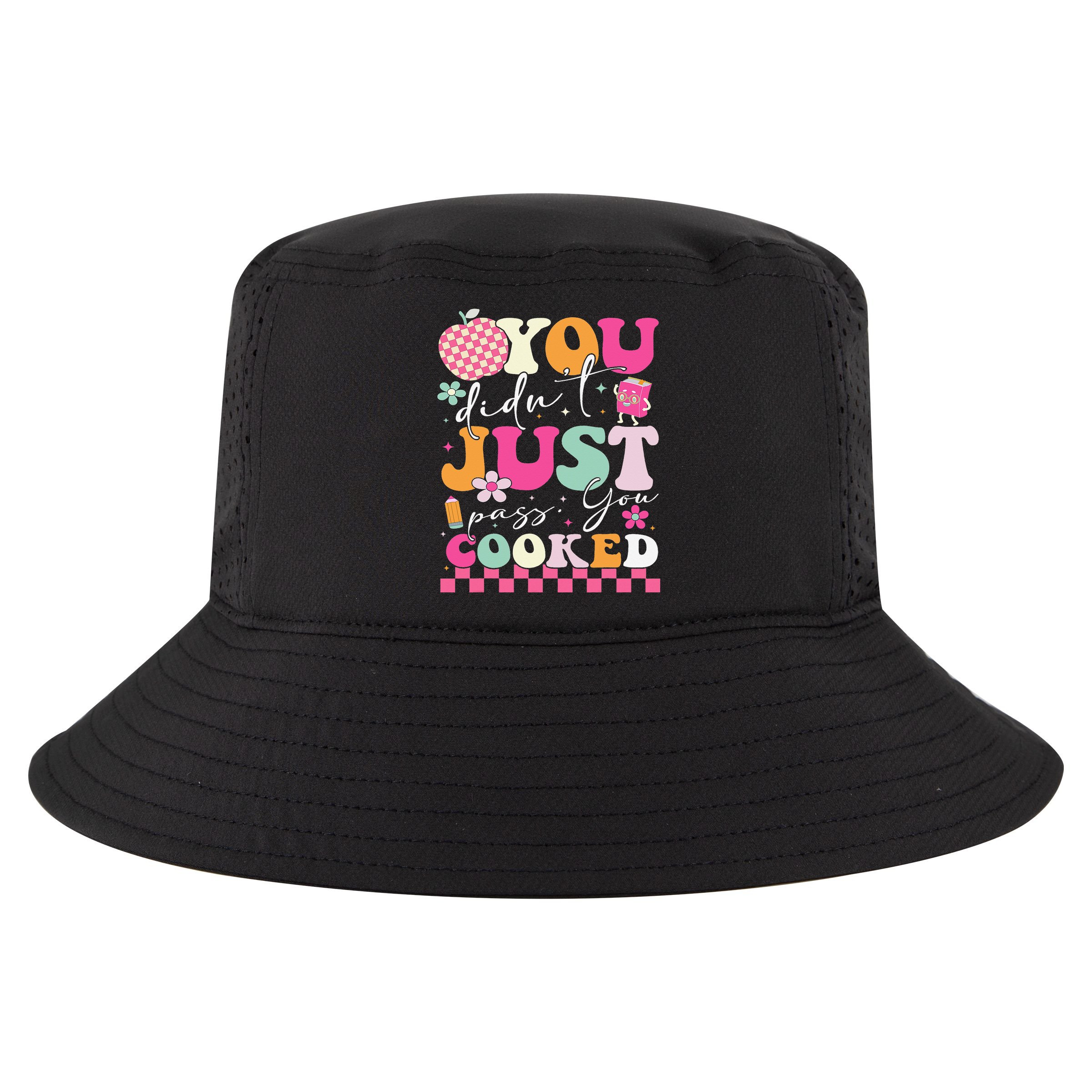 Funny Groovy You Didnt Just Pass You Cooked Teacher School Cool Comfort Performance Bucket Hat