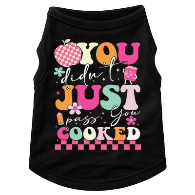 Funny Groovy You Didnt Just Pass You Cooked Teacher School Doggie Tank