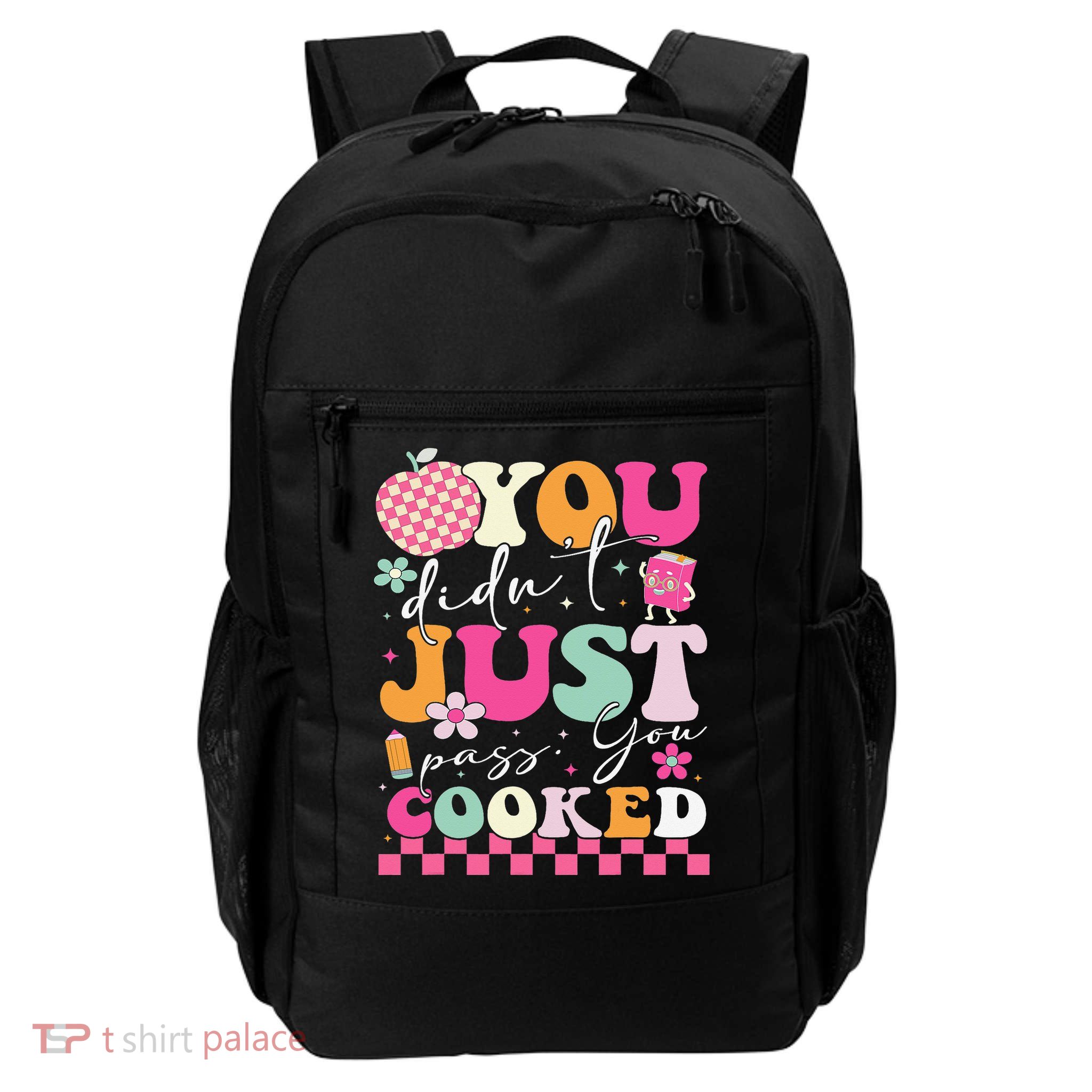 Funny Groovy You Didnt Just Pass You Cooked Teacher School Backpack