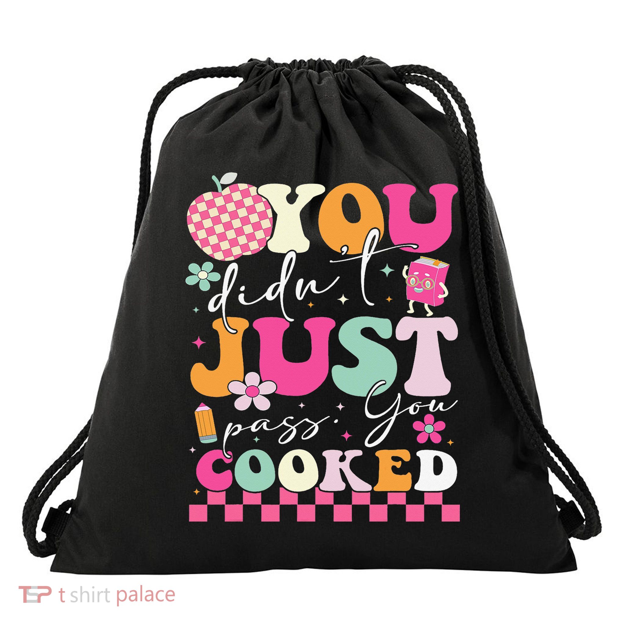 Funny Groovy You Didnt Just Pass You Cooked Teacher School Drawstring Bag