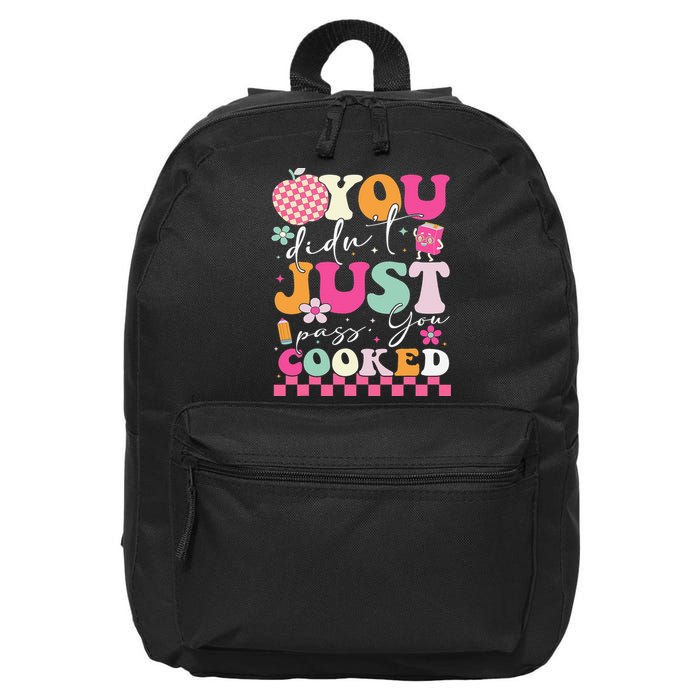 Funny Groovy You Didnt Just Pass You Cooked Teacher School 16 in Basic Backpack