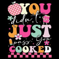 Funny Groovy You Didnt Just Pass You Cooked Teacher School 16 in Basic Backpack