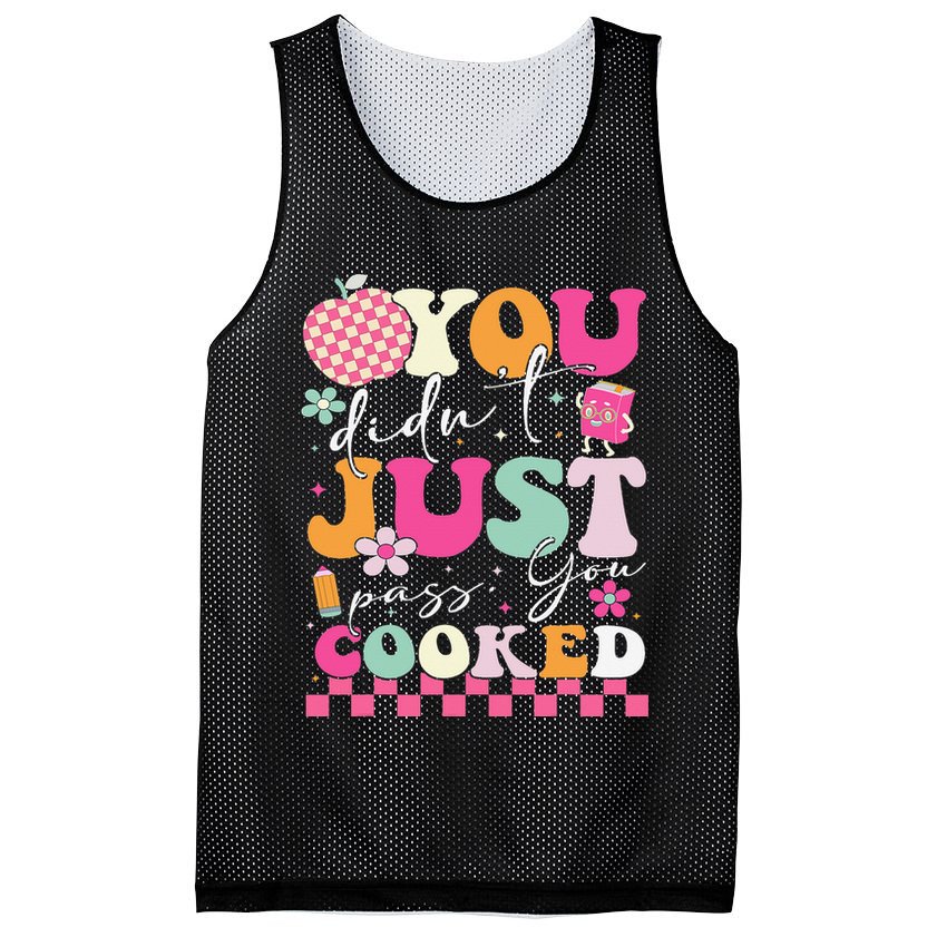 Funny Groovy You Didnt Just Pass You Cooked Teacher School Mesh Reversible Basketball Jersey Tank