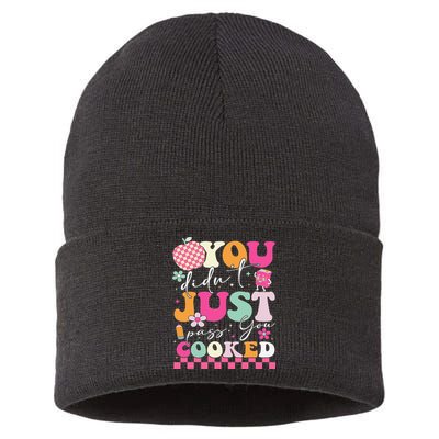 Funny Groovy You Didnt Just Pass You Cooked Teacher School Sustainable Knit Beanie