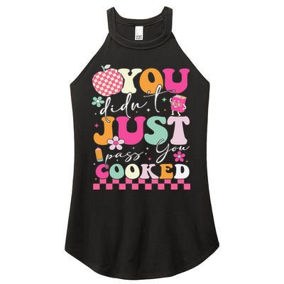Funny Groovy You Didnt Just Pass You Cooked Teacher School Women's Perfect Tri Rocker Tank