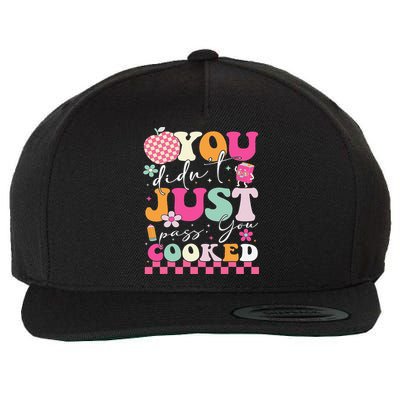 Funny Groovy You Didnt Just Pass You Cooked Teacher School Wool Snapback Cap