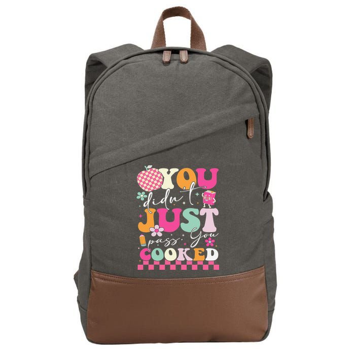 Funny Groovy You Didnt Just Pass You Cooked Teacher School Cotton Canvas Backpack