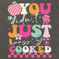 Funny Groovy You Didnt Just Pass You Cooked Teacher School Cotton Canvas Backpack