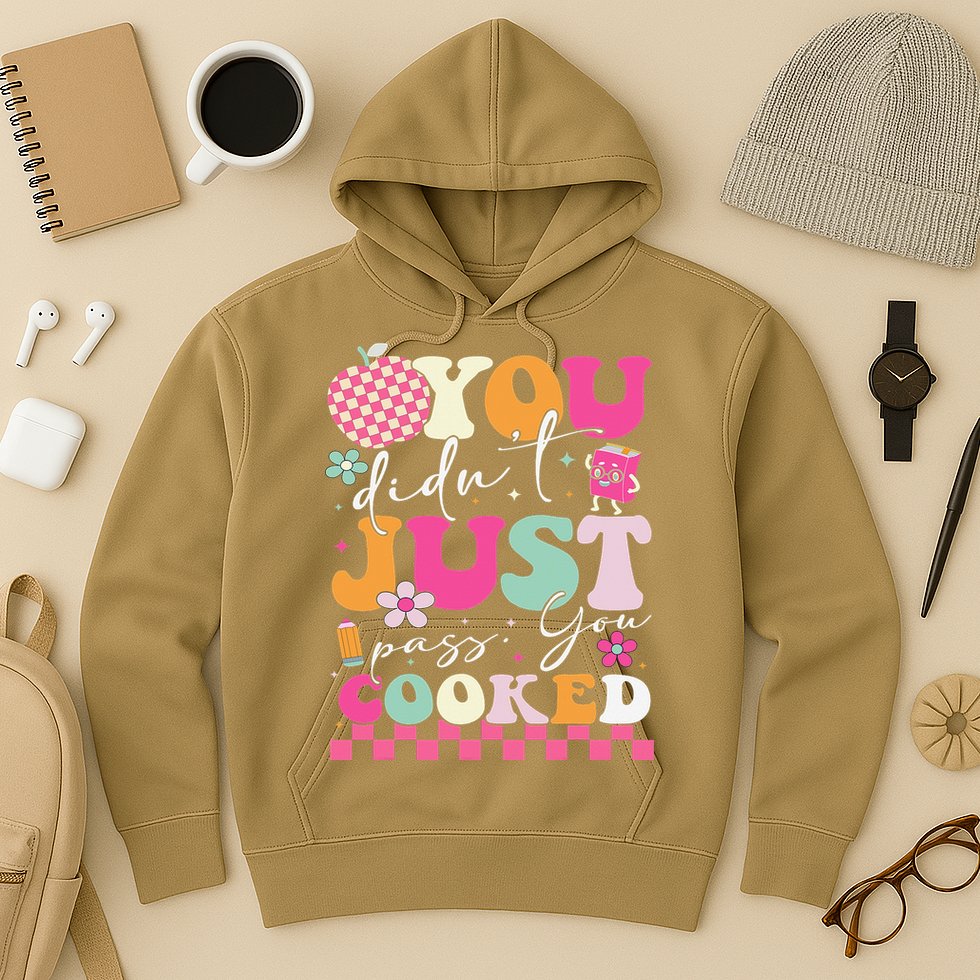 Funny Groovy You Didnt Just Pass You Cooked Teacher School Hoodie