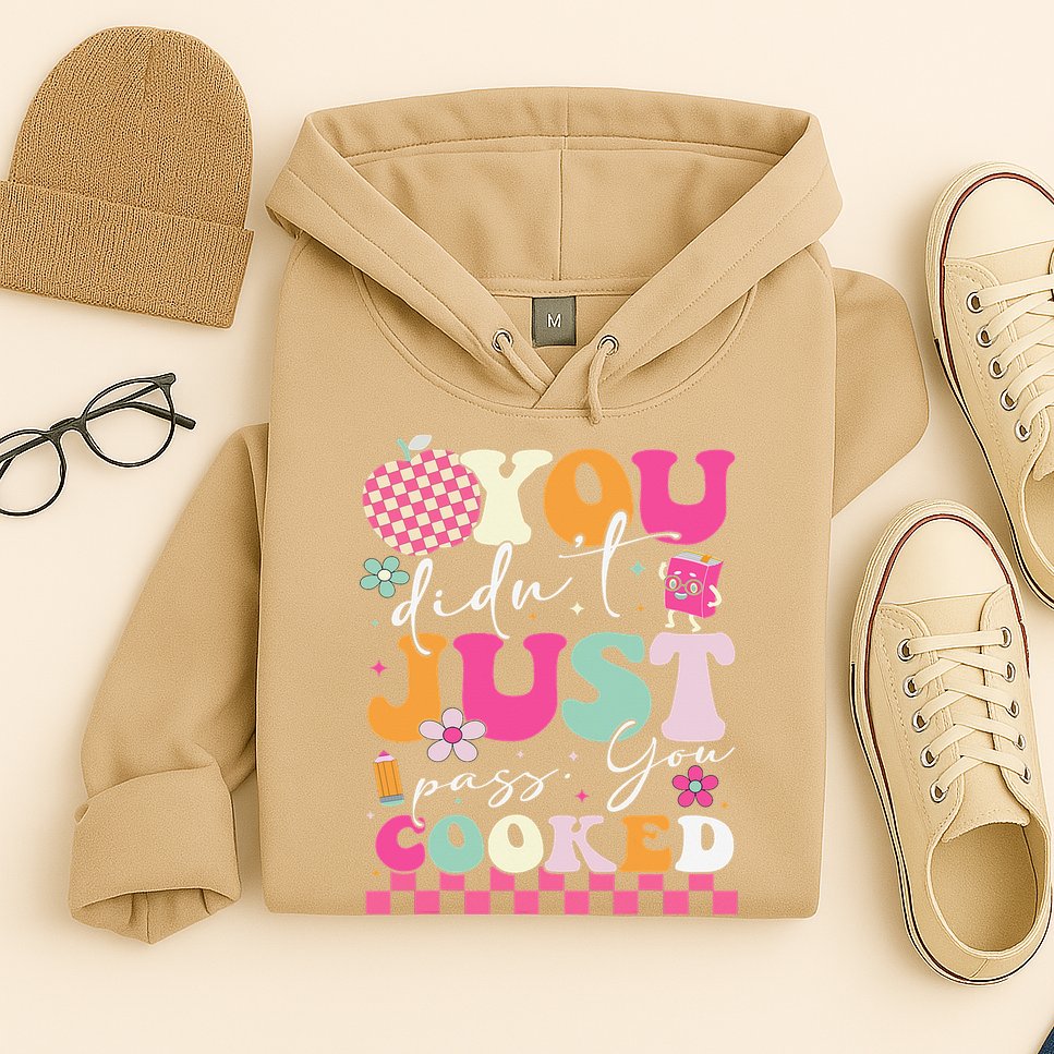 Funny Groovy You Didnt Just Pass You Cooked Teacher School Hoodie