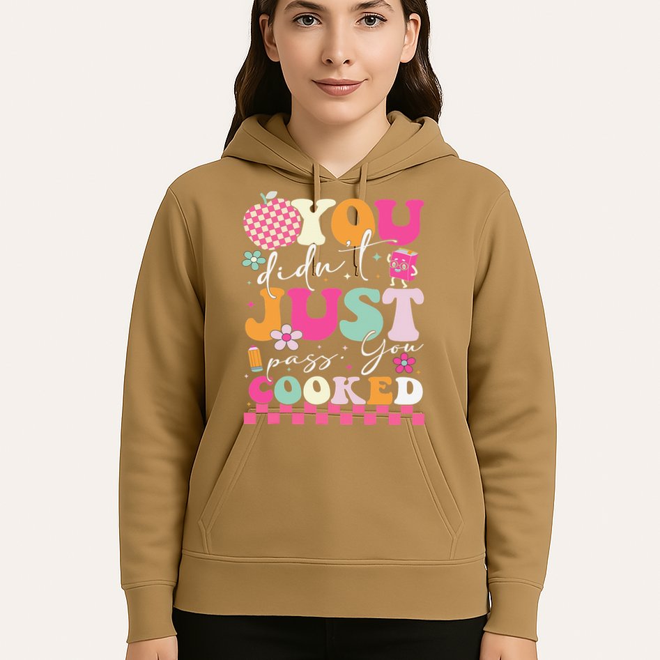 Funny Groovy You Didnt Just Pass You Cooked Teacher School Hoodie