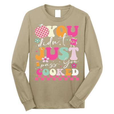 Funny Groovy You Didnt Just Pass You Cooked Teacher School Long Sleeve Shirt