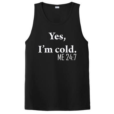 Funny Gift Yes Im Cold Me 24 7 Always Cold Literally Freezing Funny Gift PosiCharge Competitor Tank