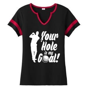 Funny Golfing Your Hole Is My Goal Ladies Halftime Notch Neck Tee