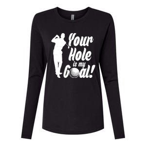 Funny Golfing Your Hole Is My Goal Womens Cotton Relaxed Long Sleeve T-Shirt