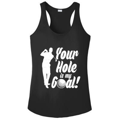Funny Golfing Your Hole Is My Goal Ladies PosiCharge Competitor Racerback Tank