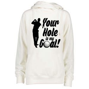 Funny Golfing Your Hole Is My Goal Womens Funnel Neck Pullover Hood