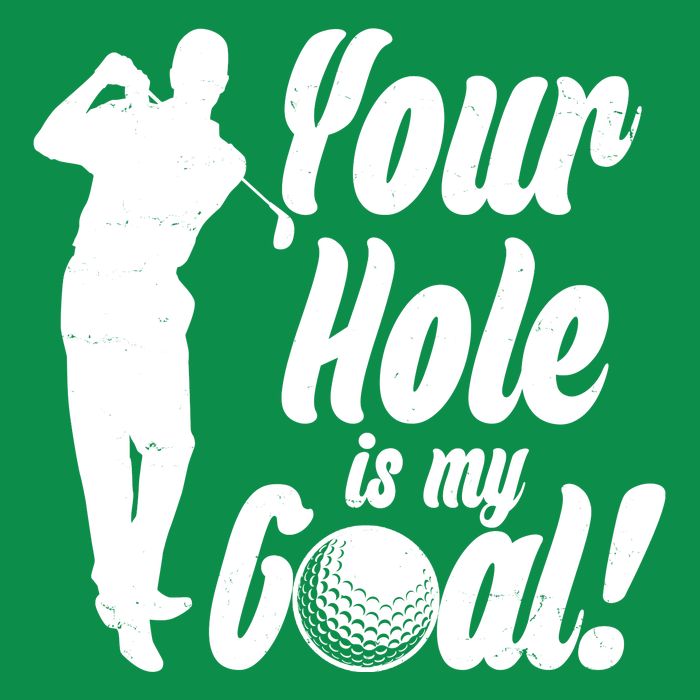 Funny Golfing Your Hole Is My Goal Tall T-Shirt