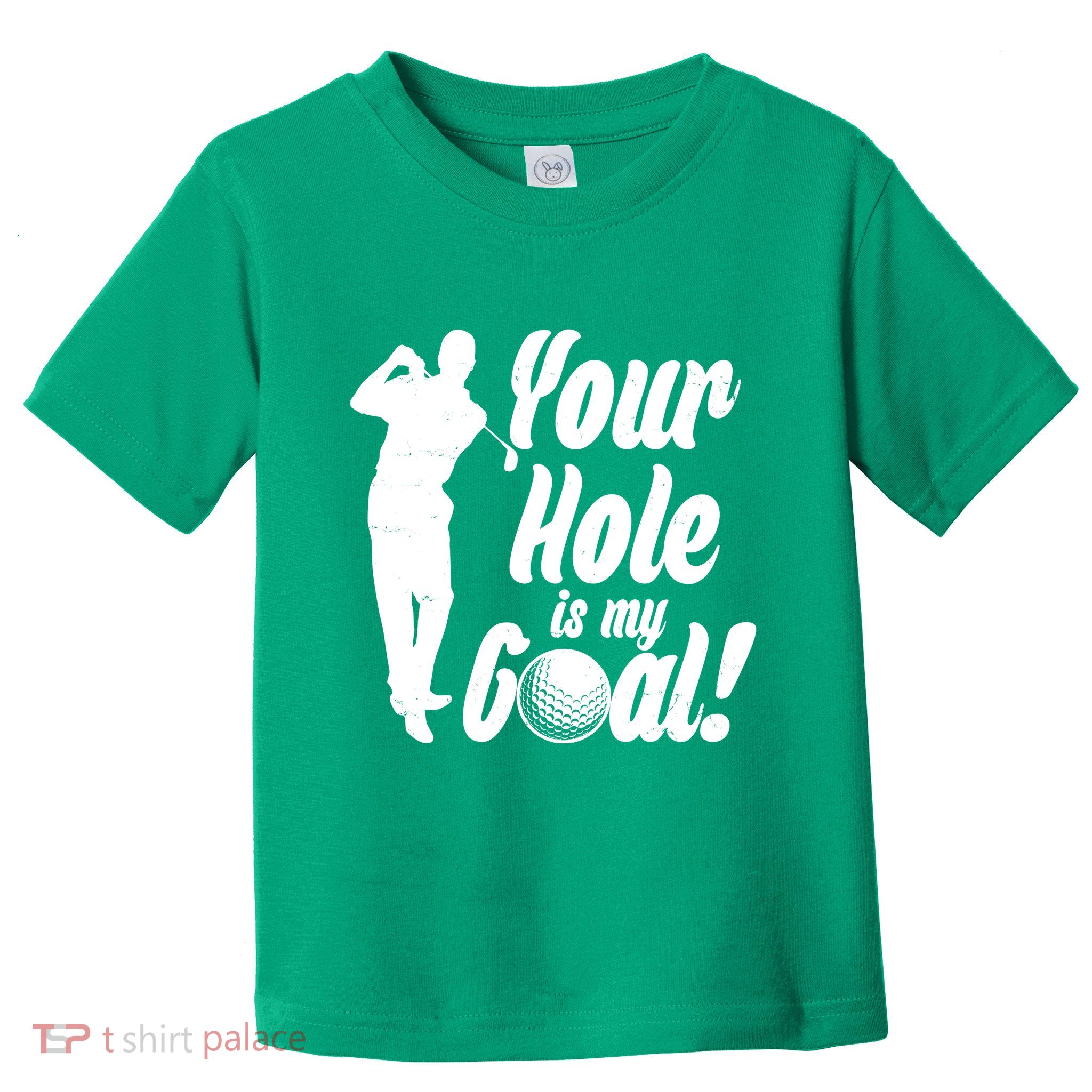 Funny Golfing Your Hole Is My Goal Toddler T-Shirt