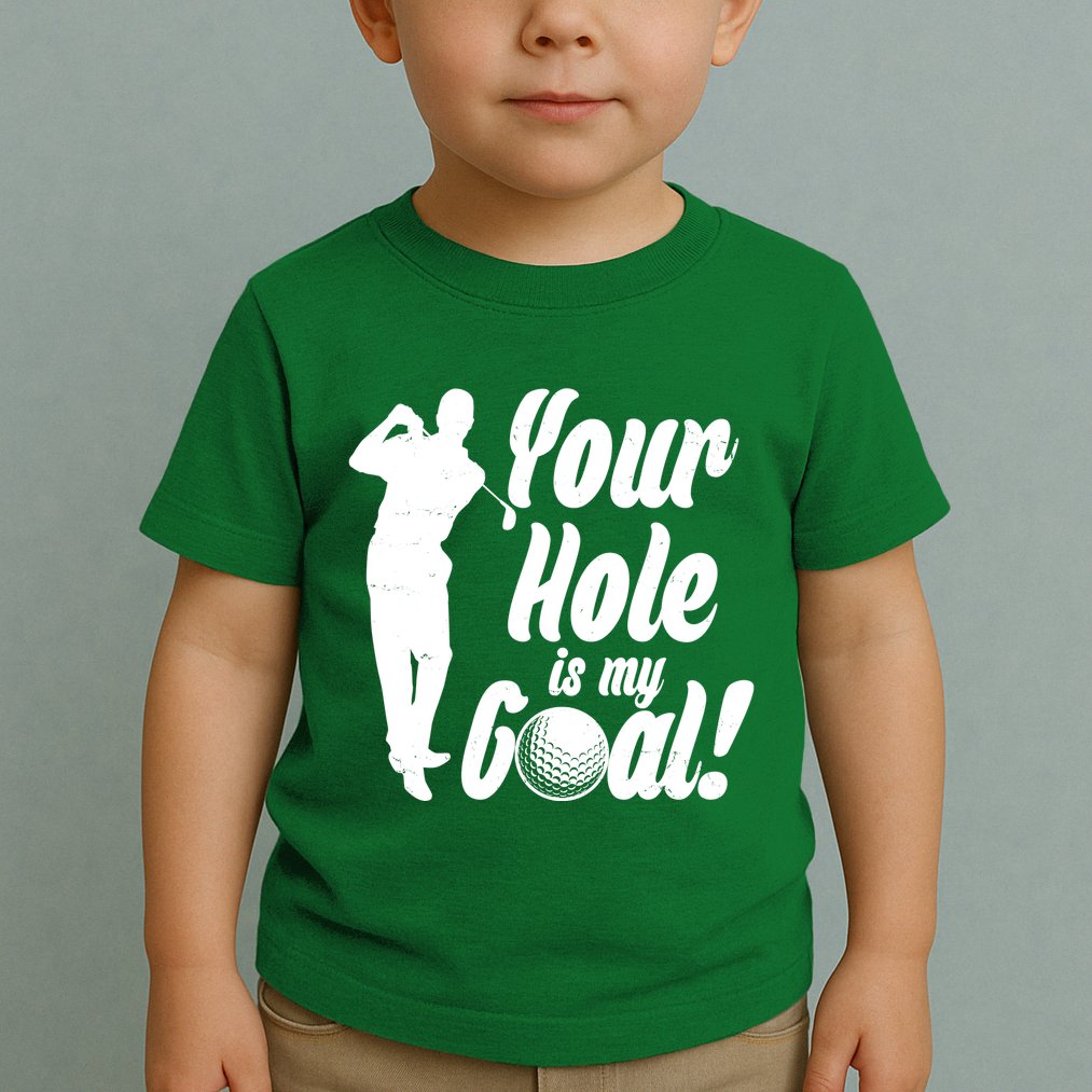 Funny Golfing Your Hole Is My Goal Toddler T-Shirt