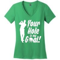 Funny Golfing Your Hole Is My Goal Women's V-Neck T-Shirt