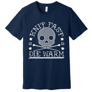 Funny Gothic Yarn Skull Knitting Needles Knit Fast Die Warm Premium T-Shirt