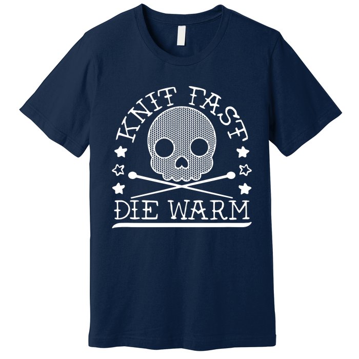 Funny Gothic Yarn Skull Knitting Needles Knit Fast Die Warm Premium T-Shirt