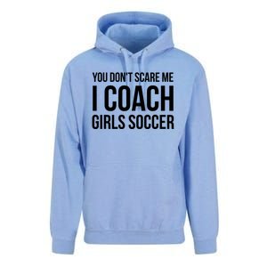 Funny Gift You Don't Scare Me I Coach Girls Soccer Funny Gift Unisex Surf Hoodie