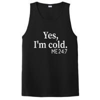 Funny Gift Yes I'm Cold Me 24 7 Always Cold Literally Freezing Funny Gift PosiCharge Competitor Tank